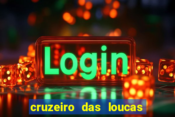 cruzeiro das loucas filme completo dublado superflix